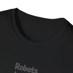Robots Don't Do Carpool T-shirt