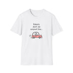 Robots Don't Do Carpool T-shirt