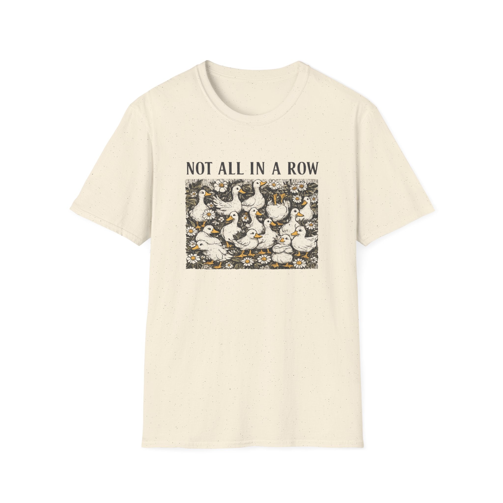 Not All In A Row T-shirt