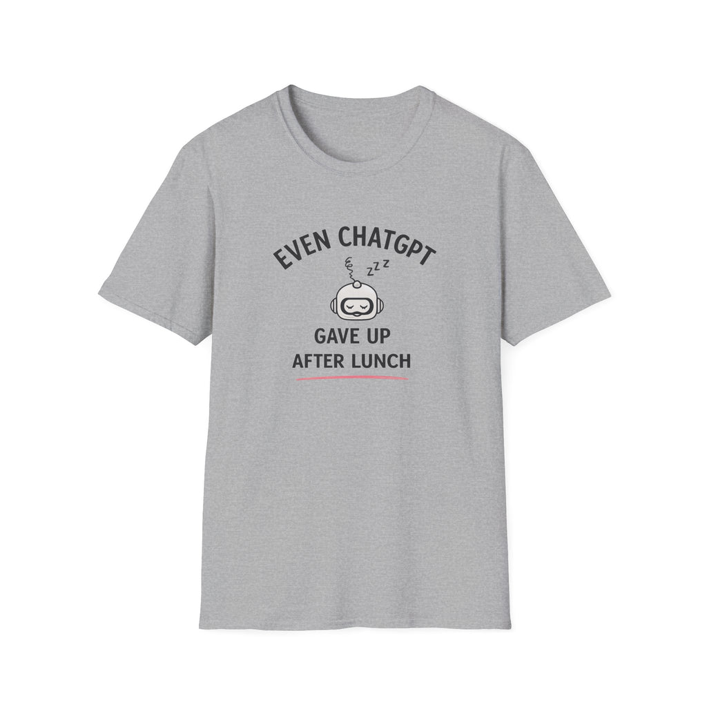 ChatGPT Gave Up T-shirt