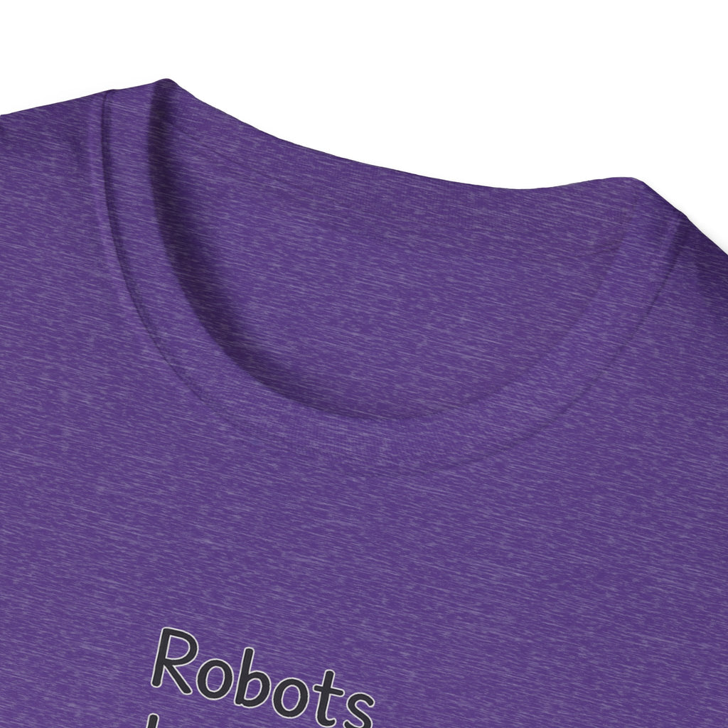 Robots Don't Do Carpool T-shirt