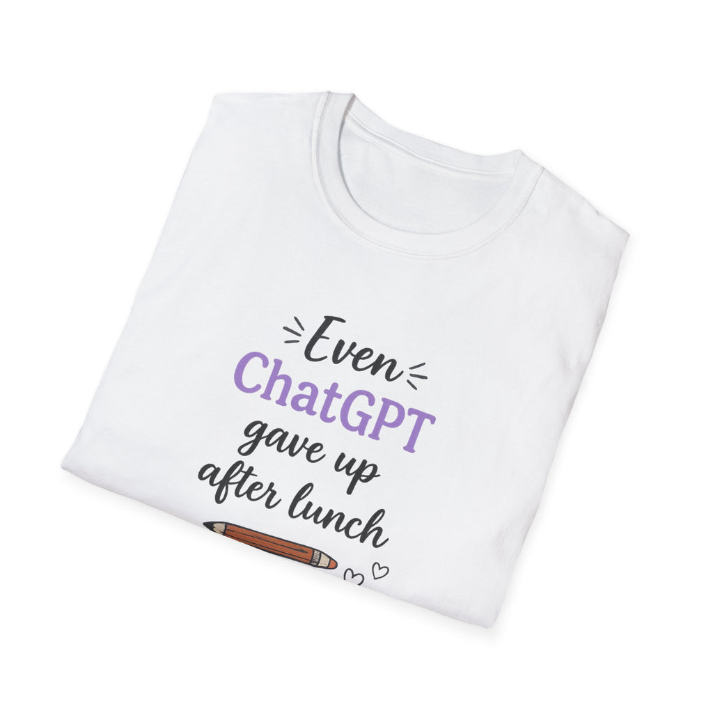 ChatGPT Gave Up T-shirt