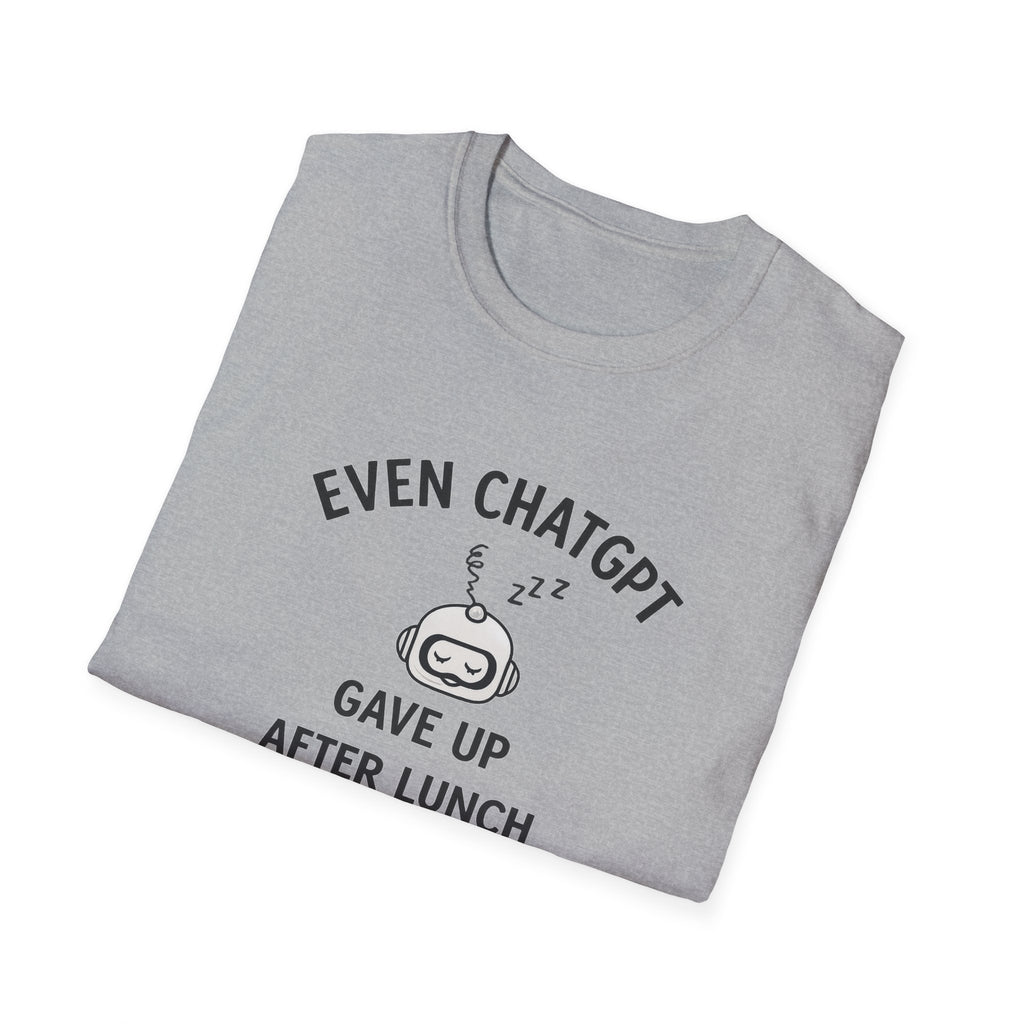 ChatGPT Gave Up T-shirt