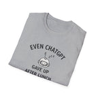 ChatGPT Gave Up T-shirt