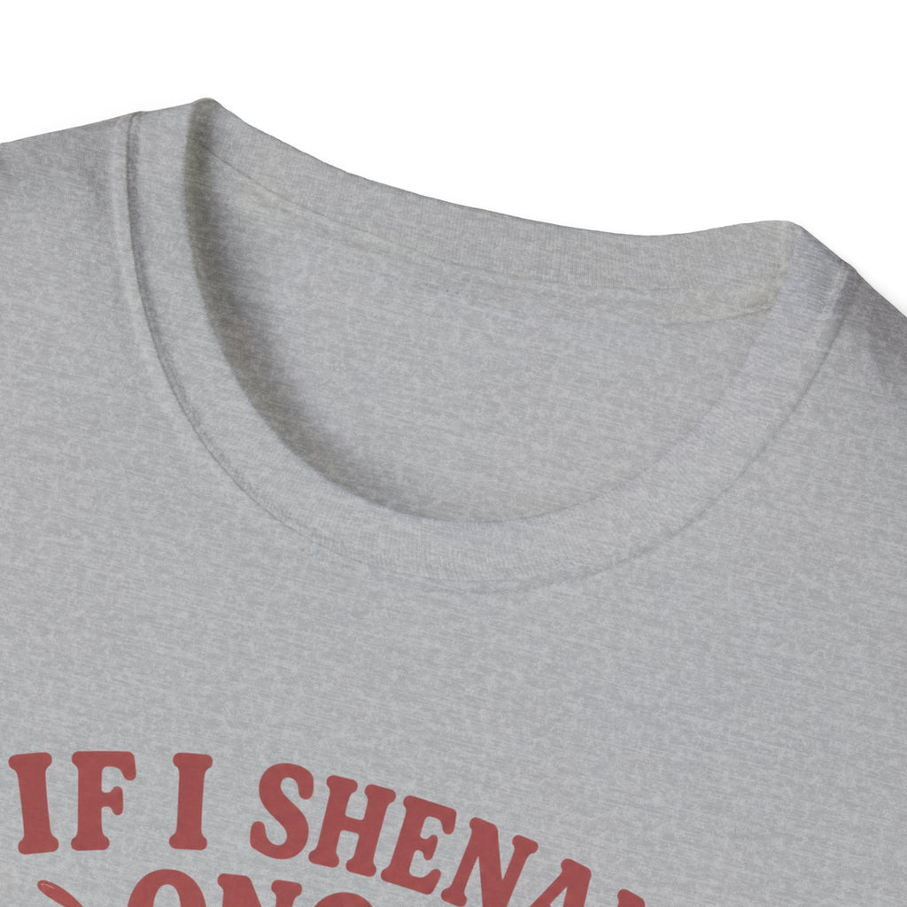 Funny Shenanigan T-shirt