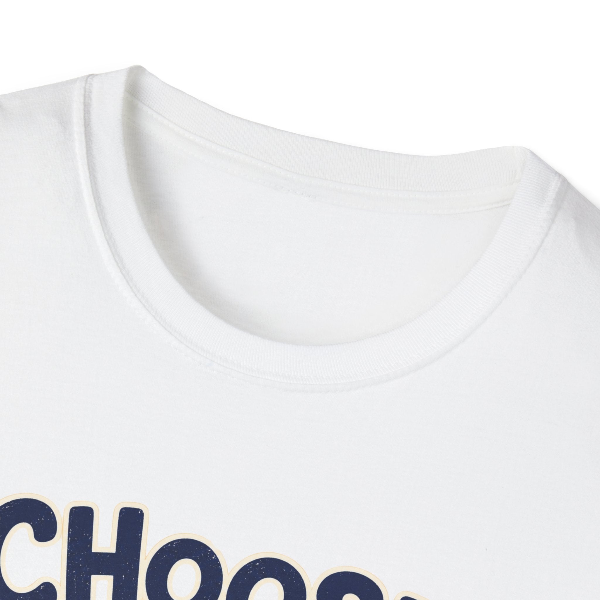 Choose To Include T-shirt