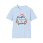 Planting Seeds T-shirt