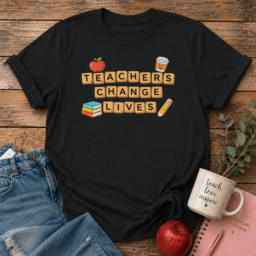 Teachers Change Lives T-shirt
