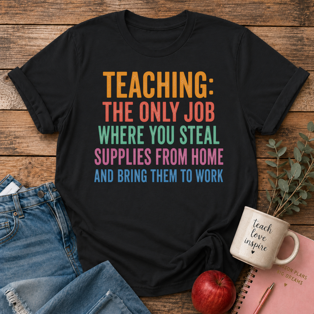 Teaching Supplies T-Shirt