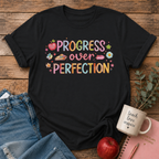 Progress Over Perfection T-shirt