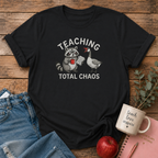 Teaching Total Chaos T-shirt