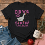 Show Work T-shirt