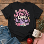 Teach Love Inspire T-shirt
