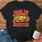 Hop in Bestie T-shirt