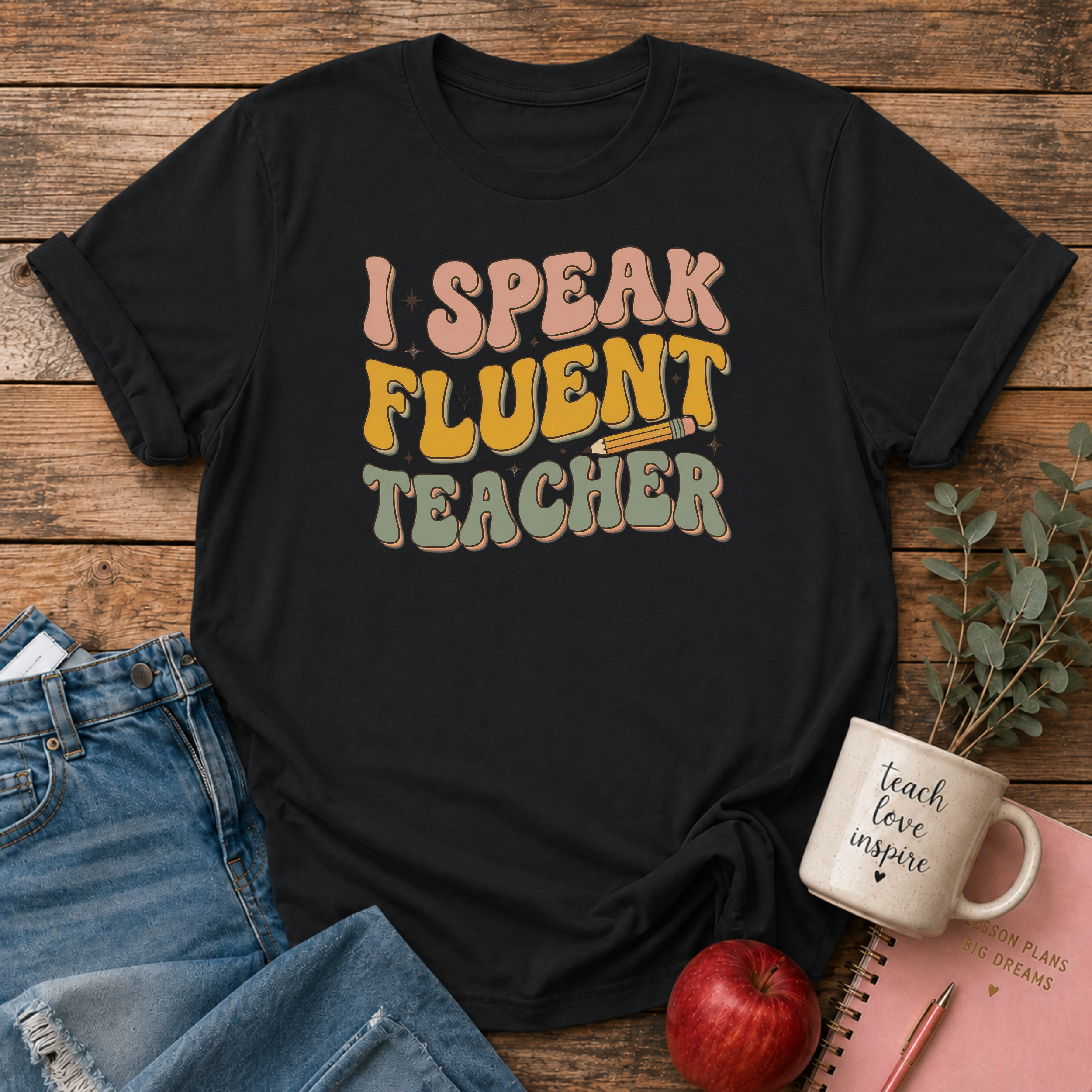 I Speak Fluent Teacher T-shirt