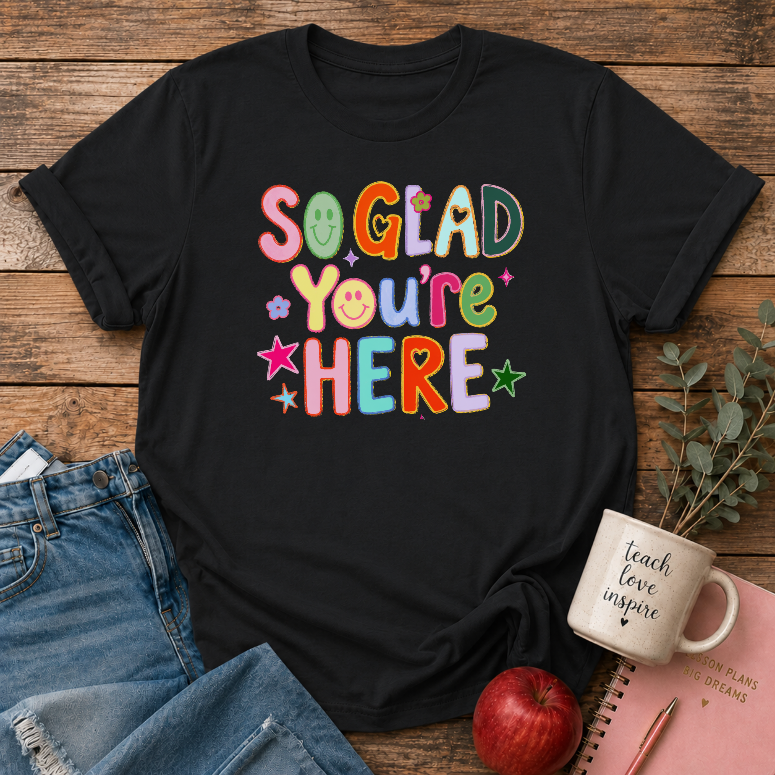 So Glad You're Here T-shirt