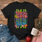 Teach Love Grow T-shirt