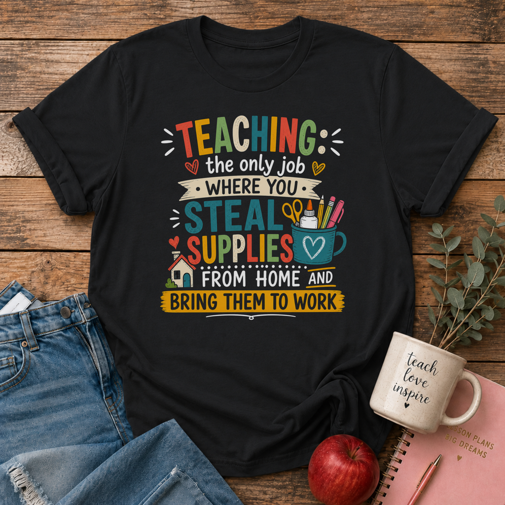 Teaching Supplies T-shirt