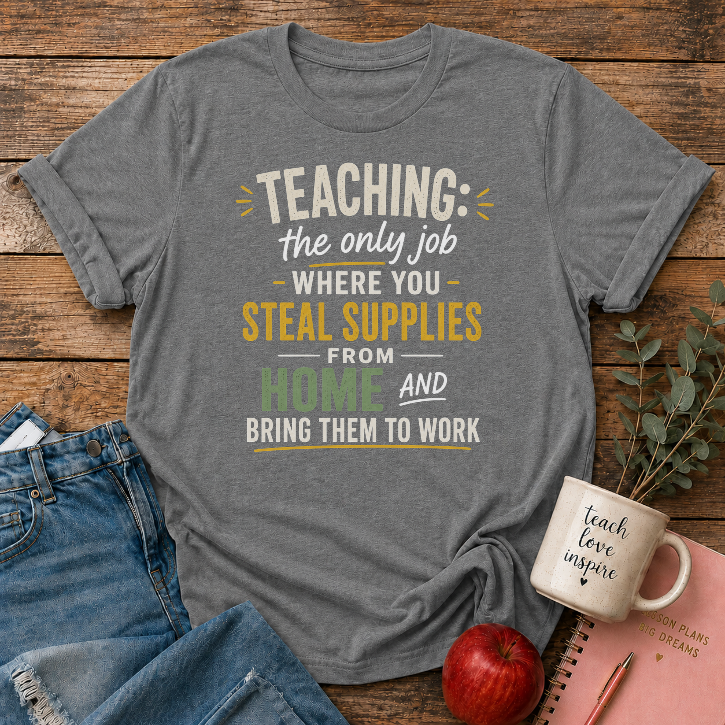 Teaching Supplies T-shirt