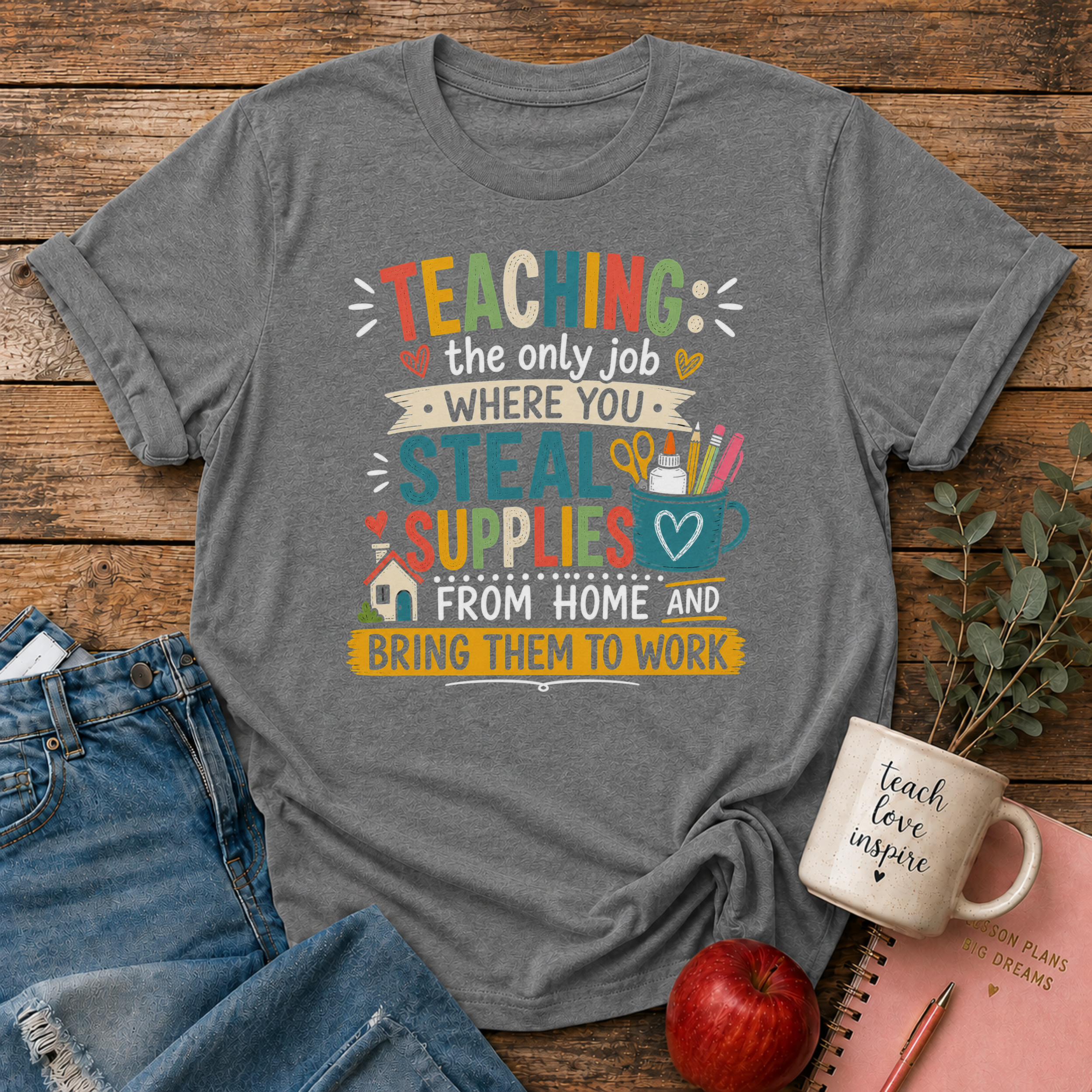 Teaching Supplies T-shirt