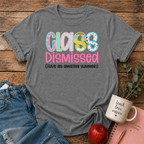 Class Dismissed T-shirt