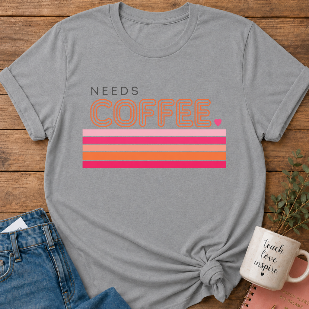 Needs Coffee T-shirt