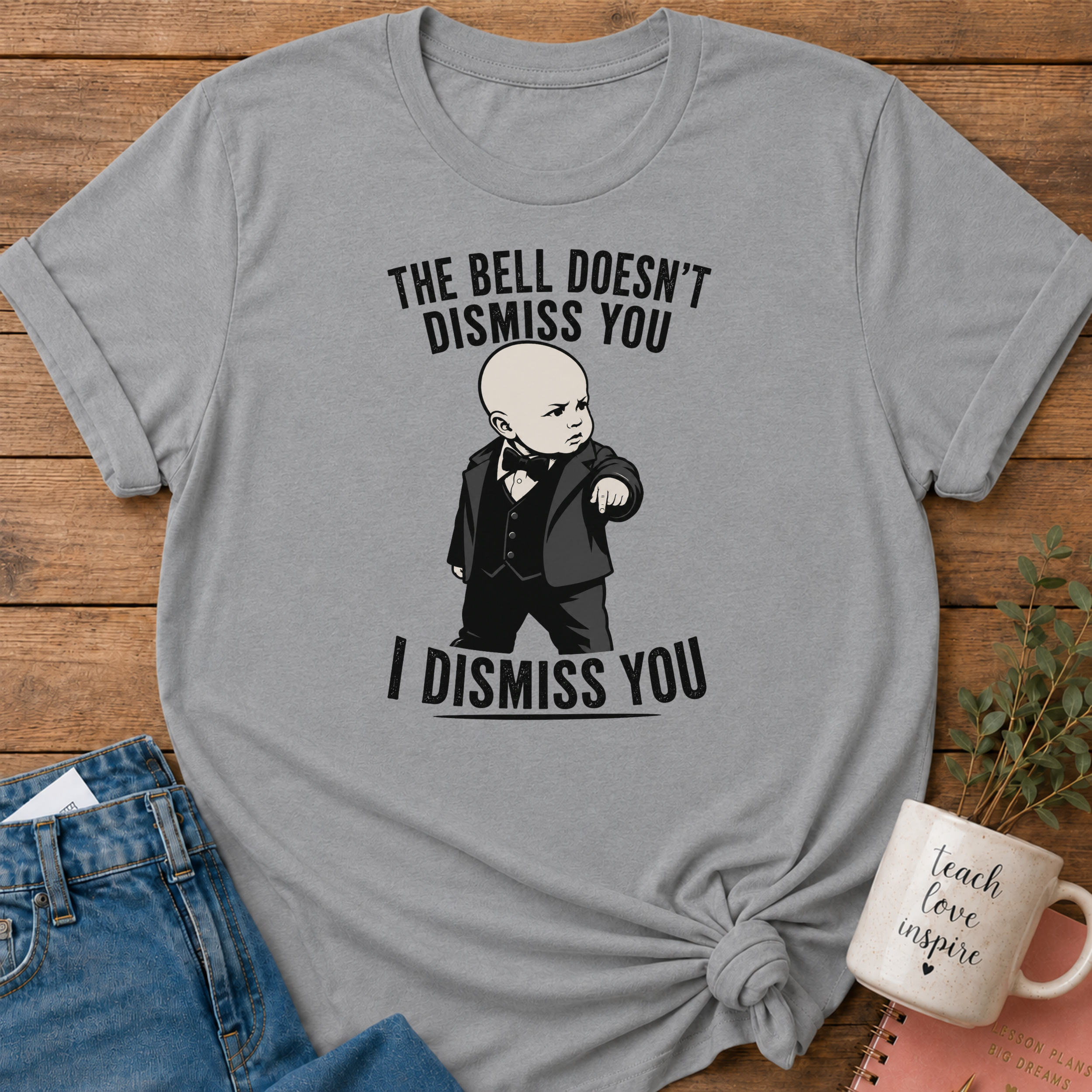 I Dismiss You T-shirt