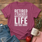 Retired Teacher T-shirt