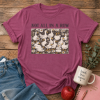 Not All In A Row T-shirt