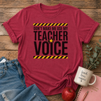 Teacher Voice T-Shirt