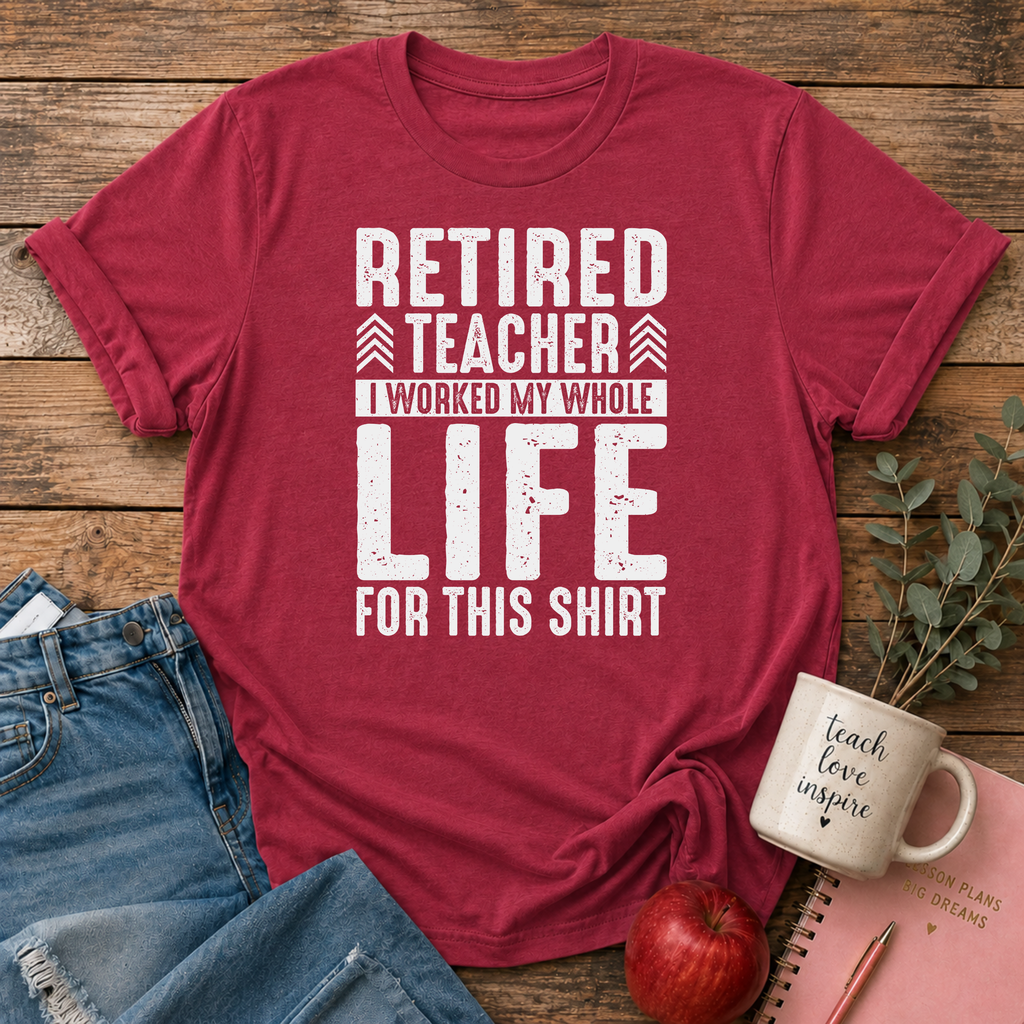 Retired Teacher T-shirt