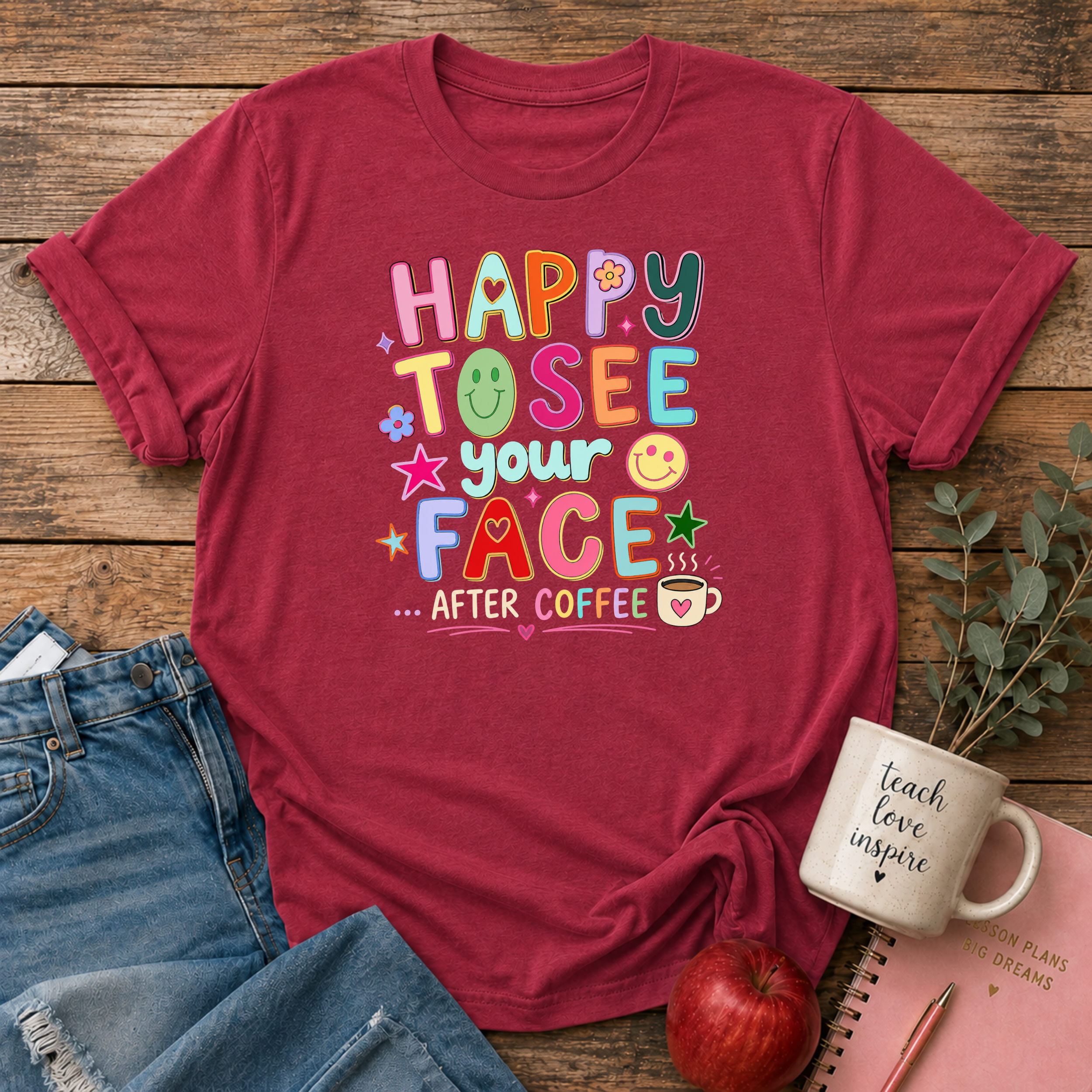 Happy to See Your Face T-shirt