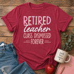 Retired Teacher T-shirt