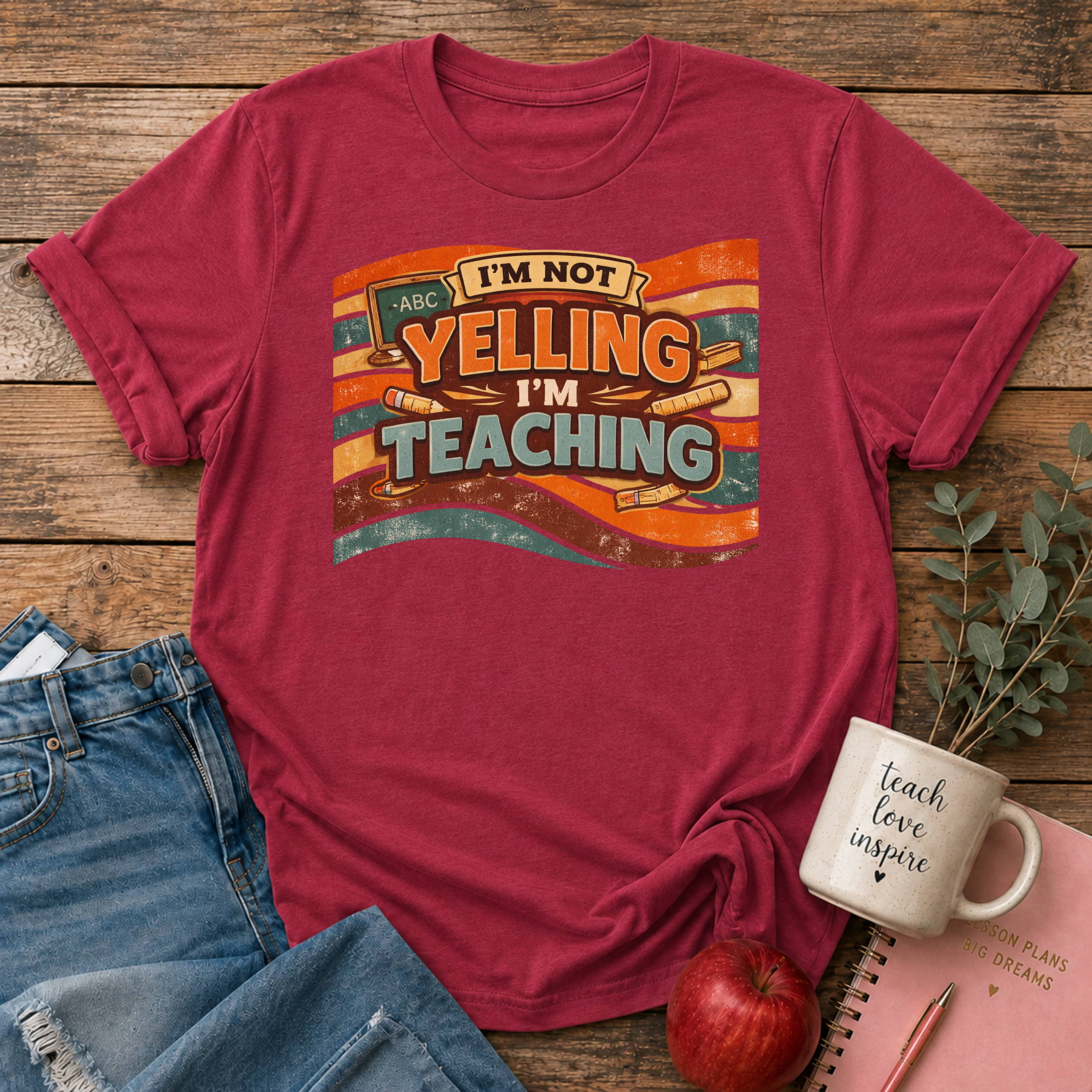 Not Yelling I'm Teaching T-shirt