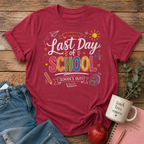 Last Day of School T-shirt