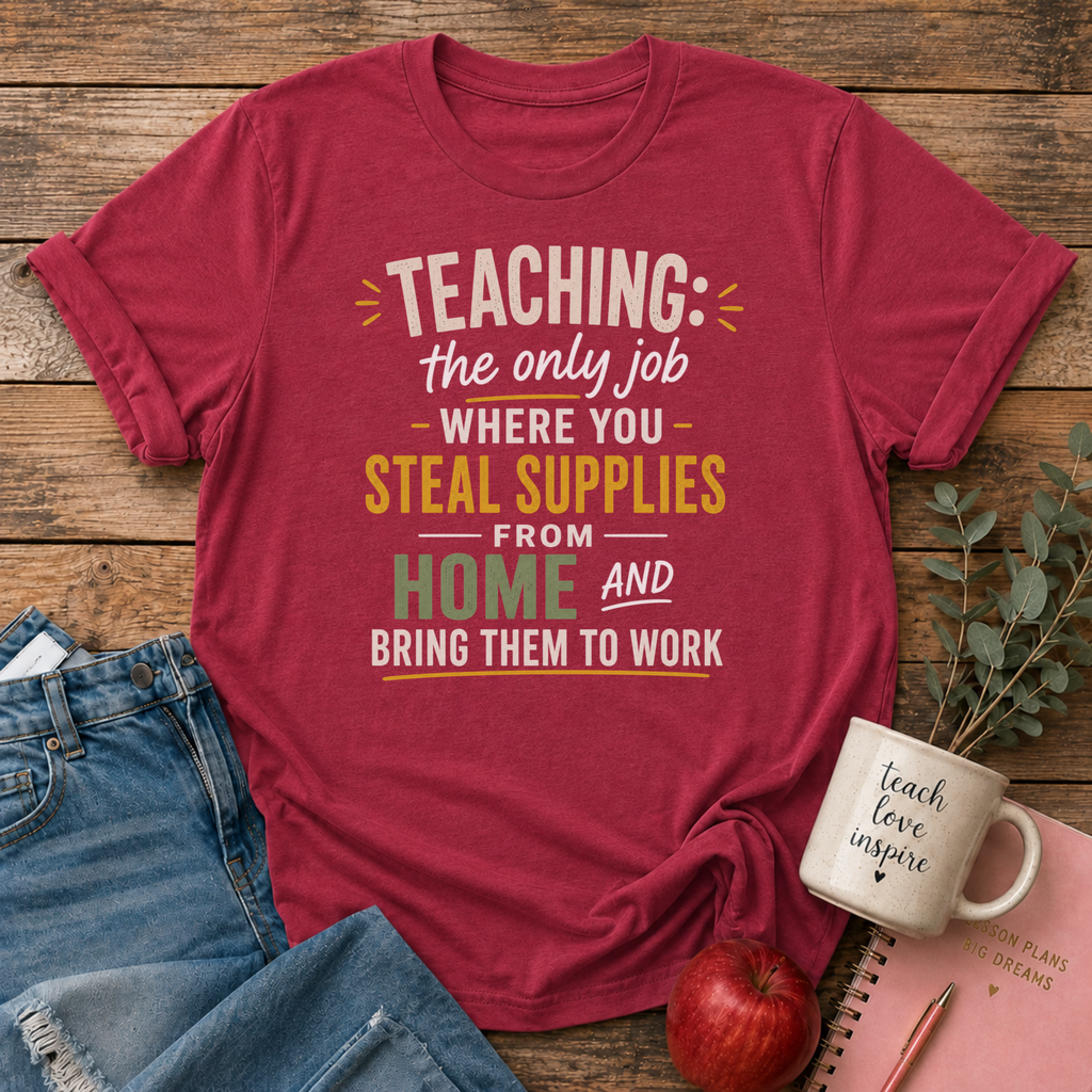 Teaching Supplies T-shirt