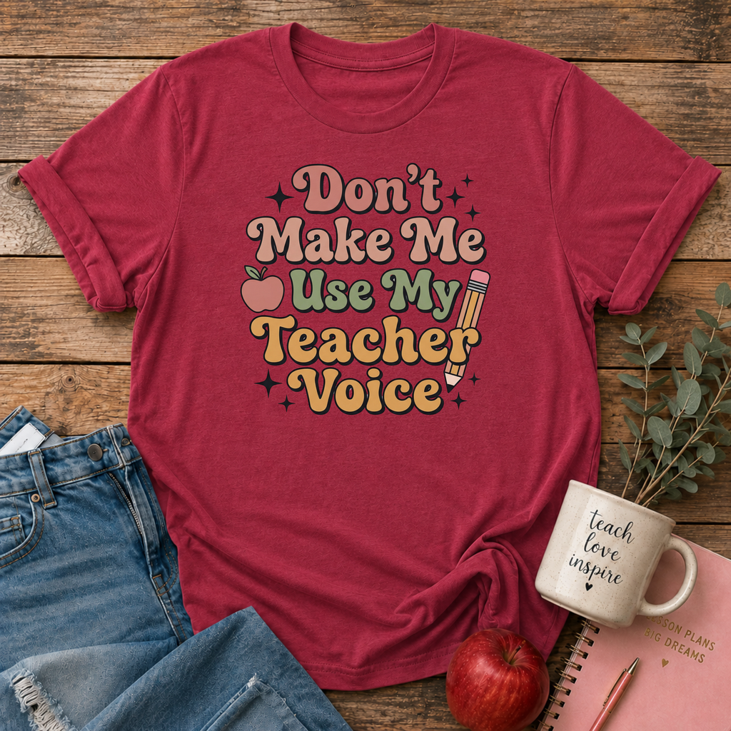 Teacher Voice T-shirt