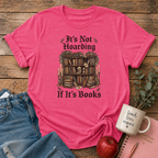 It's Not Hoarding T-shirt