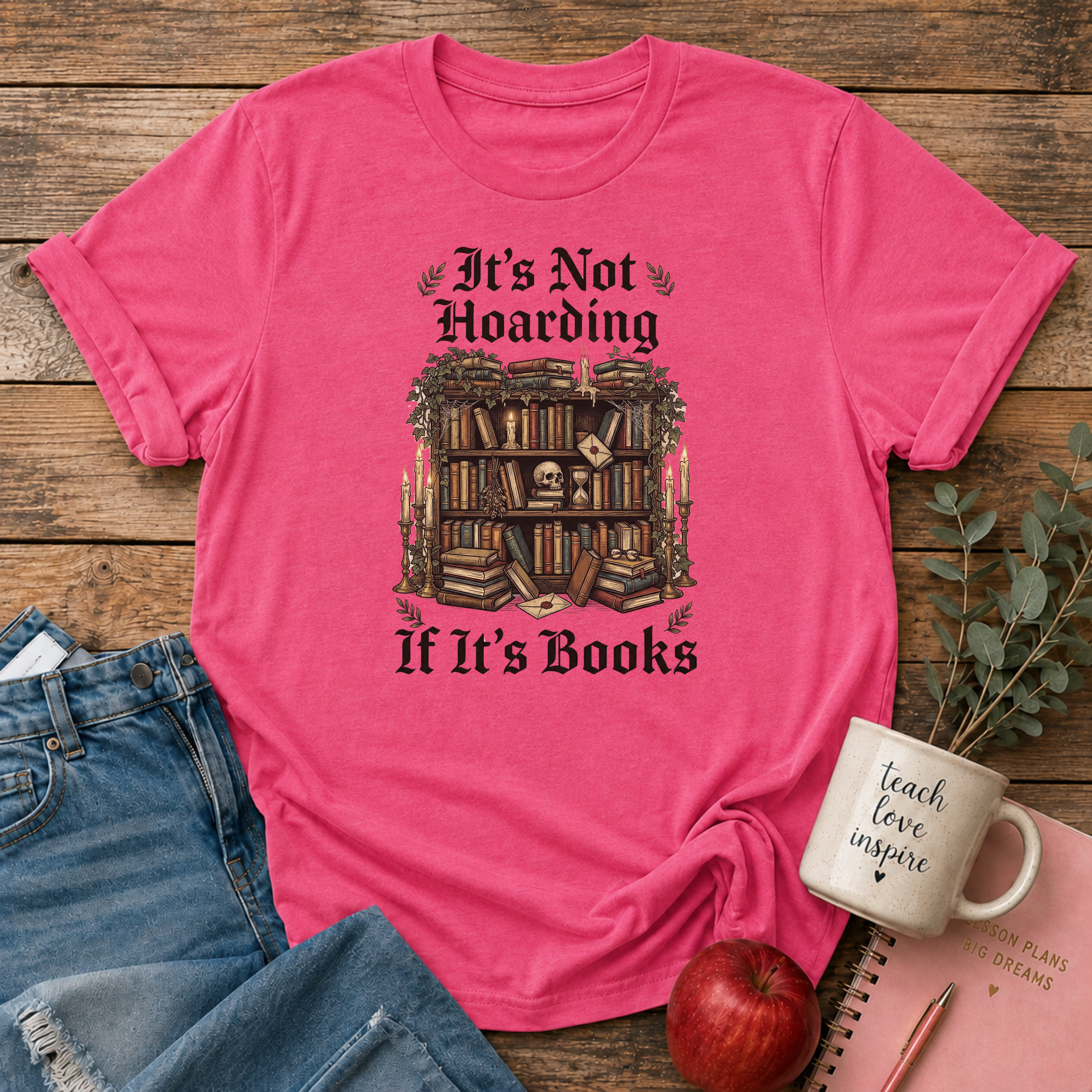 It's Not Hoarding T-shirt