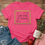 Last School Day T-shirt