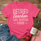 Retired Teacher T-shirt