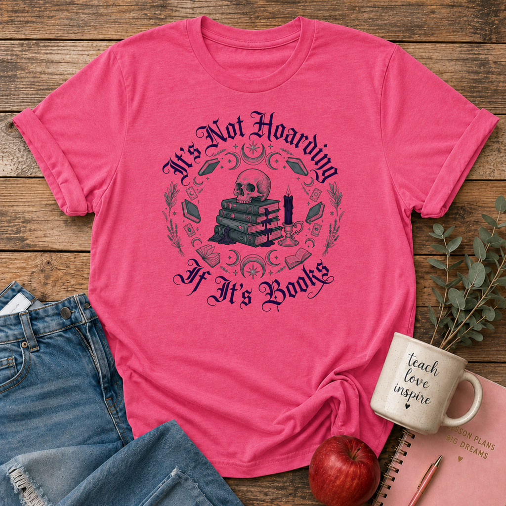 Not Hoarding if it's Books T-shirt