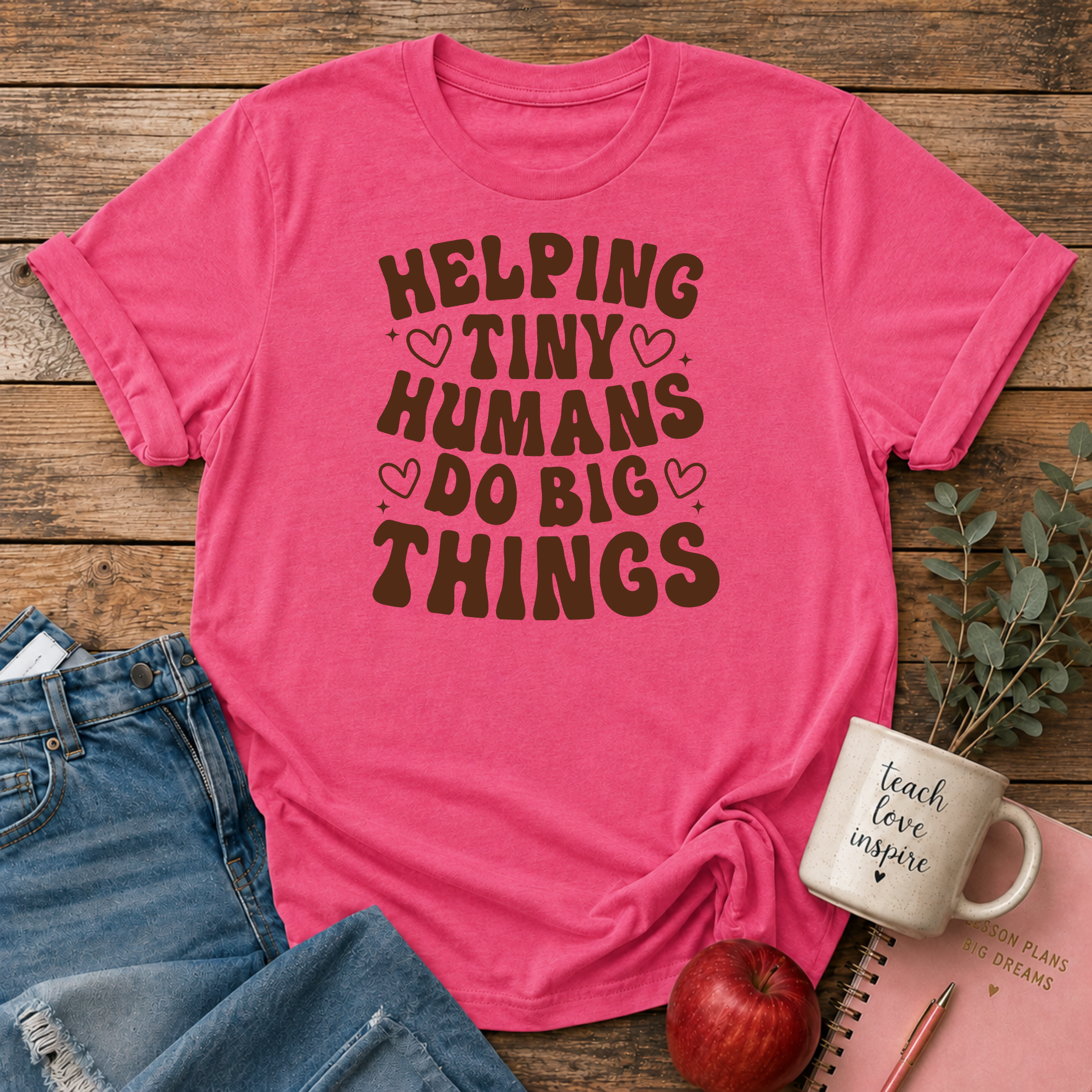 Helping Tiny Humans T-shirt