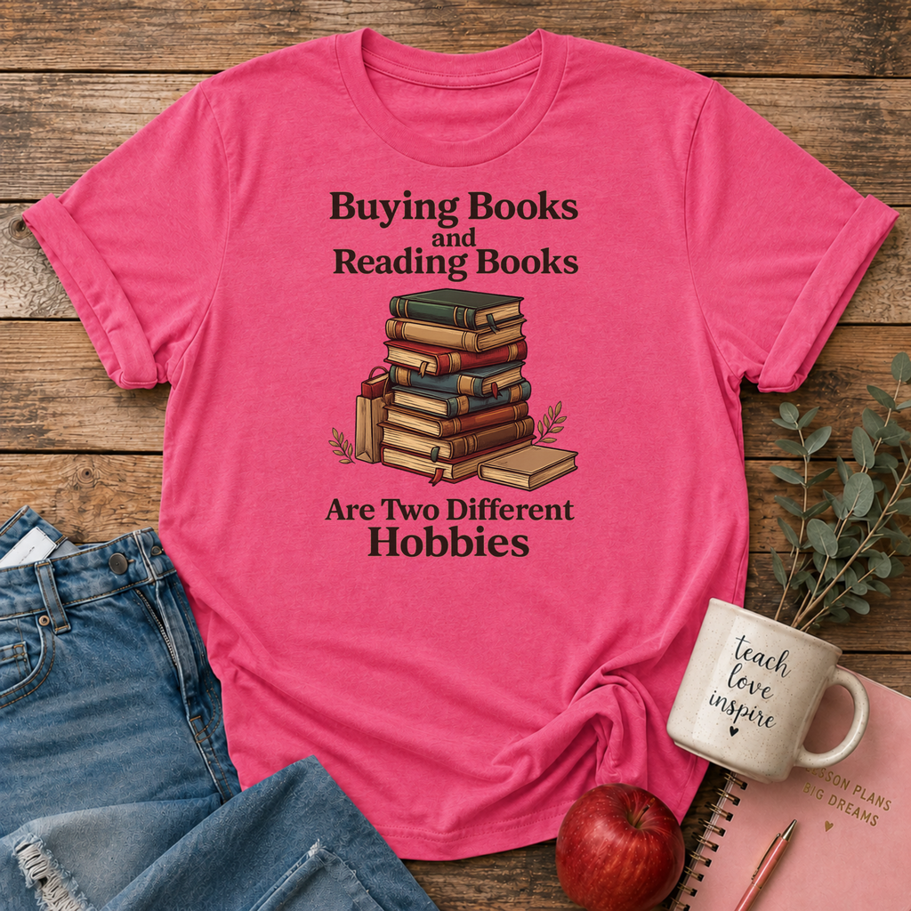 Buying vs Reading Books Hobby T-shirt