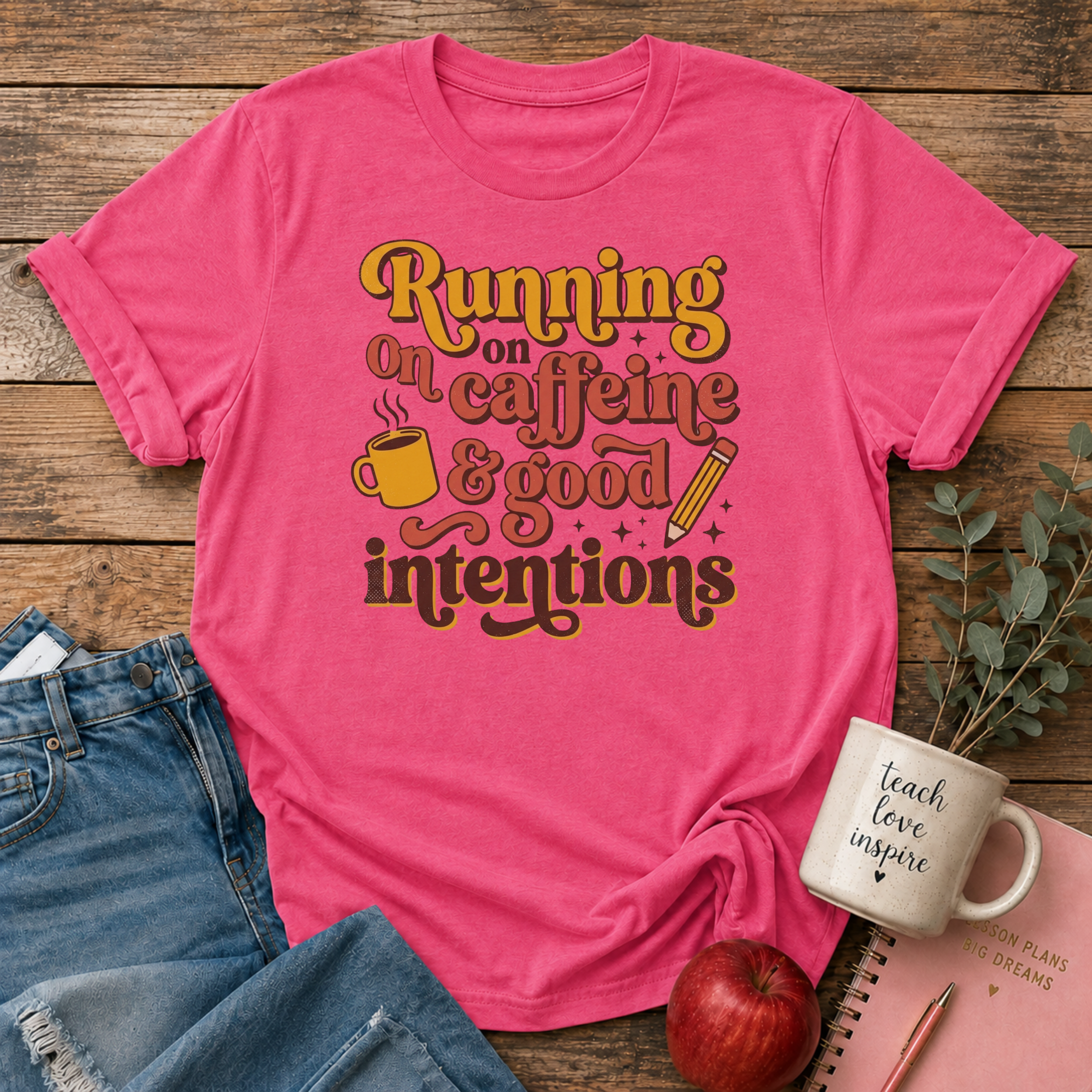 Caffeine & Good Intentions T-shirt