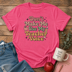 Teacher Voice T-shirt