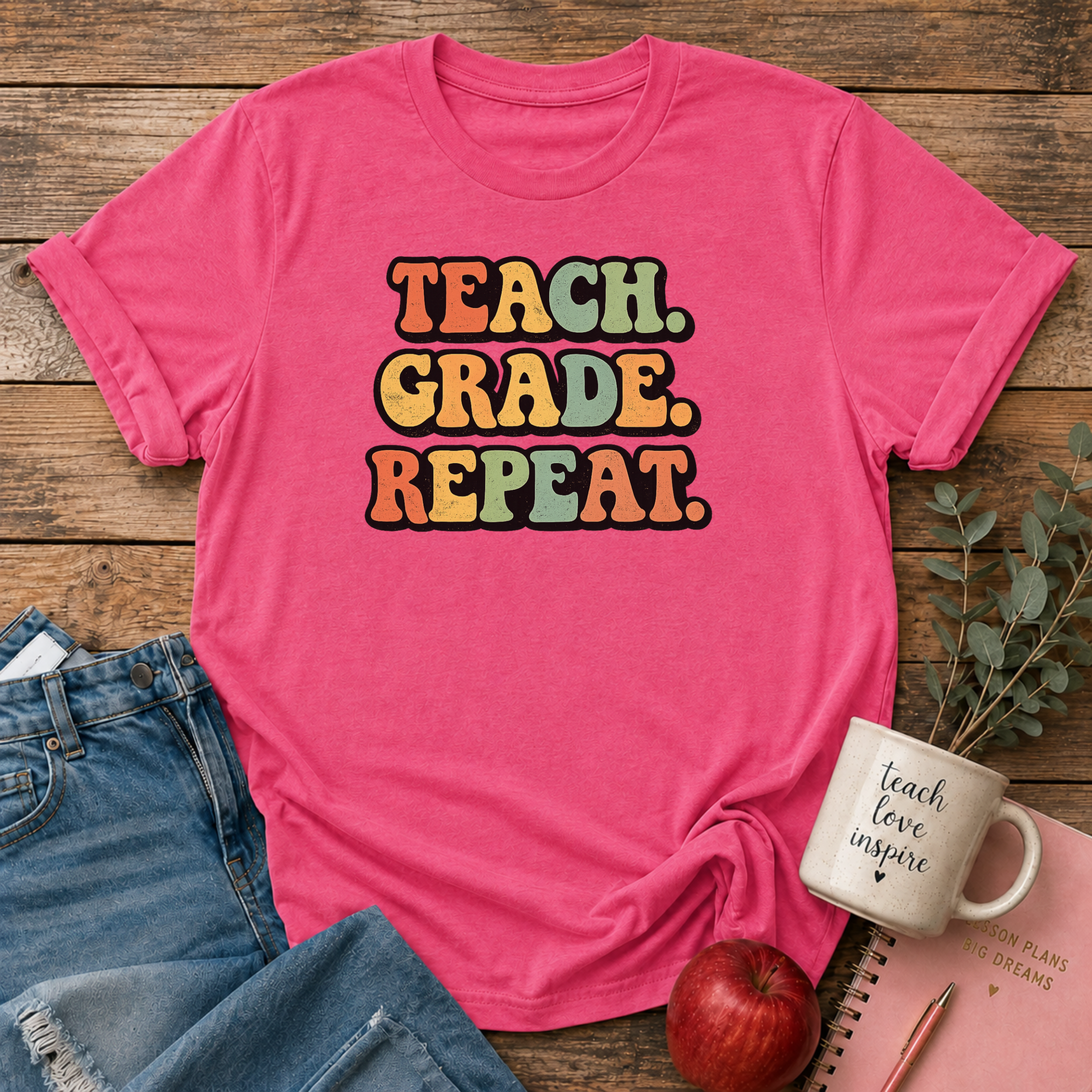 Teach. Grade. Repeat. T-shirt