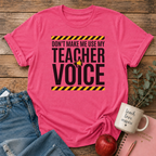 Teacher Voice T-Shirt