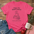 No Control - Fueled by Coffee/Books T-shirt