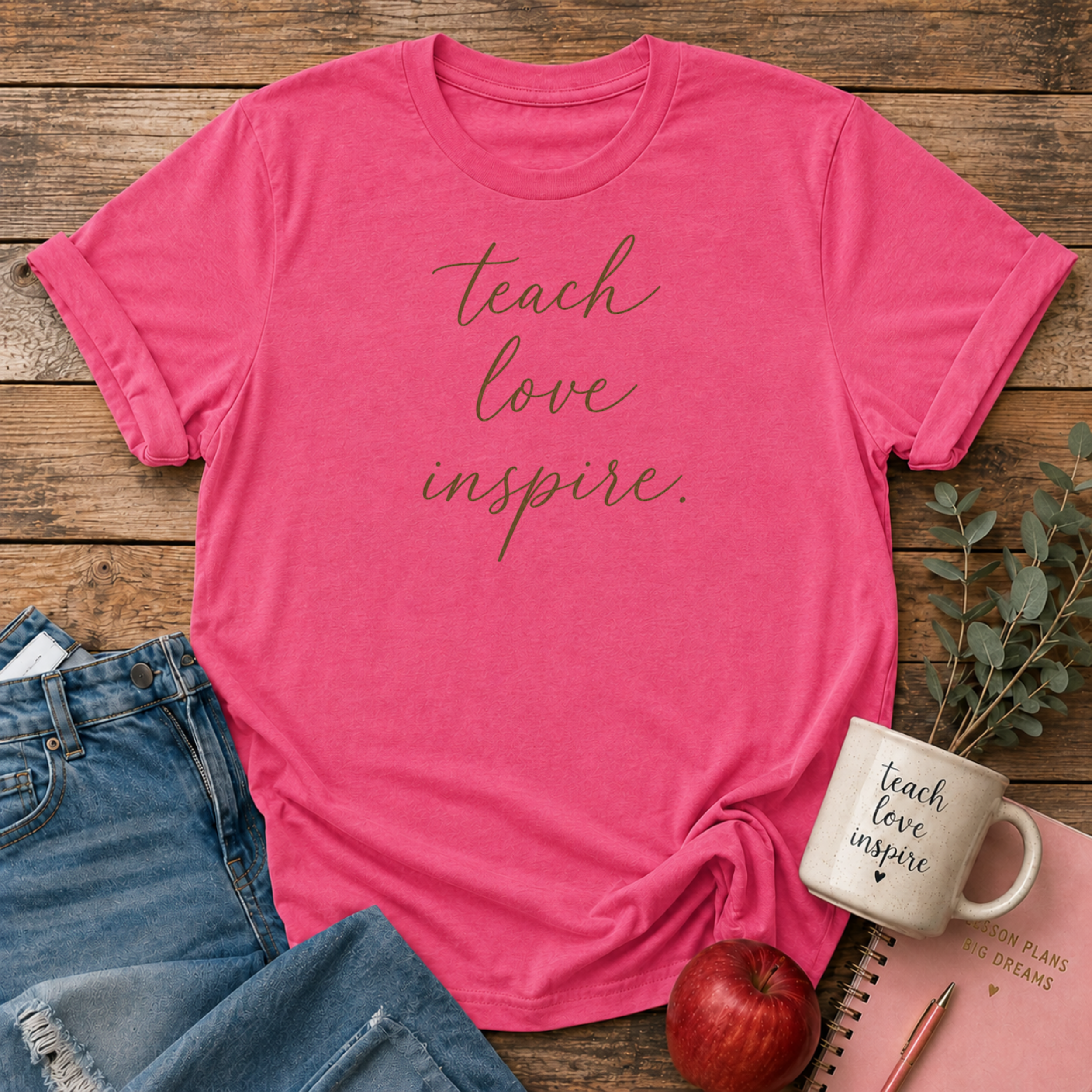 Teach Love Inspire T-shirt